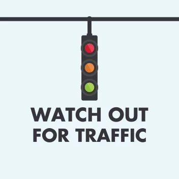 Watch Out Traffic