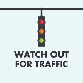 Watch Out Traffic