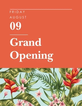 Grand Opening Tropical