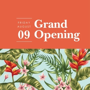 Grand Opening Tropical