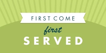 First Come First Served