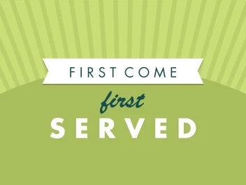 First Come First Served