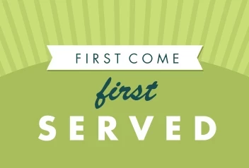 First Come First Served