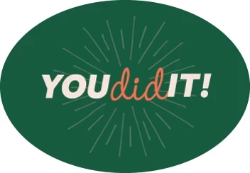 You Did It!