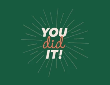 You Did It!