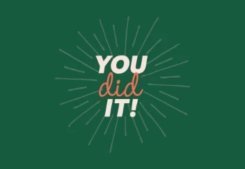 You Did It!