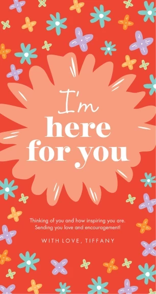 Here for You Flower