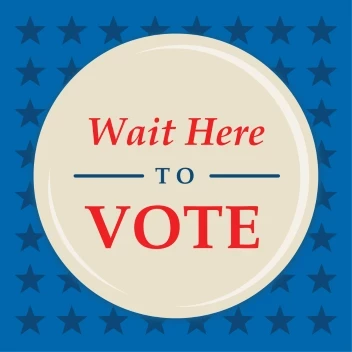 Wait Here To Vote
