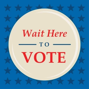 Wait Here To Vote