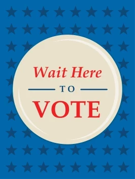 Wait Here To Vote