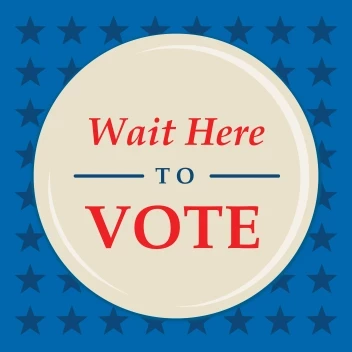 Wait Here To Vote