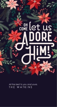 Oh Come Let Us Adore Him Floral