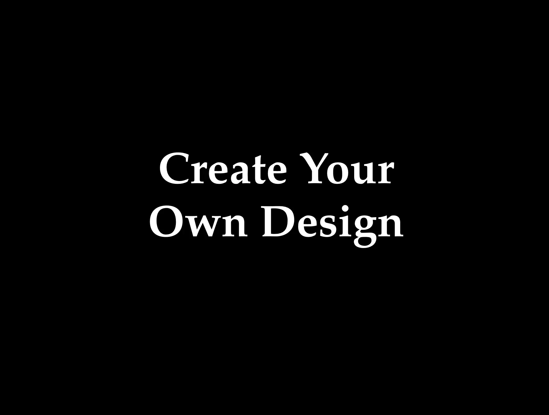 Create Your Own Black White