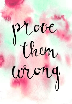 Prove Them Wrong